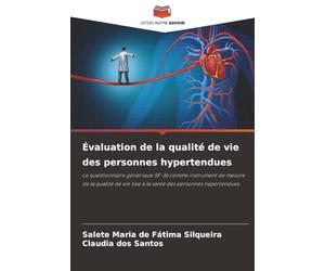 Évaluation de la qualité de vie des personnes hypertendues: Le questionnaire générique SF-36 comme instrument de mesure de la qualité de vie liée à la santé des personnes hypertendues