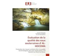 Évaluation de la qualité des eaux souterraines d' AL-HOCEIMA: Évaluation des risques sanitaires liés à la qualité bactériologique des eaux souterraines d' Al Hoceima au Nord du Maroc