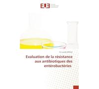 Evaluation de la résistance aux antibiotiques des entérobactéries