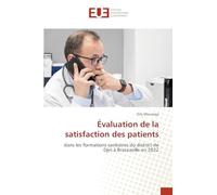 Évaluation de la satisfaction des patients: dans les formations sanitaires du district de Djiri à Brazzaville en 2022