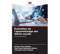 Évaluation de l'apprentissage des élèves sourds: Limites et possibilités