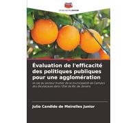 Évaluation de l'efficacité des politiques publiques pour une agglomération: le cas du secteur fruitier de la municipalité de Campos dos Goytacazes dans l'État de Rio de Janeiro