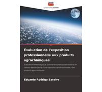 Évaluation de l'exposition professionnelle aux produits agrochimiques