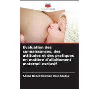 Évaluation des connaissances, des attitudes et des pratiques en matière d'allaitement maternel exclusif