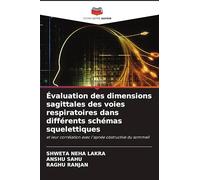 Évaluation des dimensions sagittales des voies respiratoires dans différents schémas squelettiques: et leur corrélation avec l'apnée obstructive du sommeil