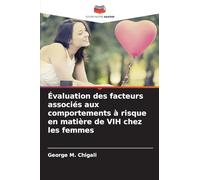 Évaluation des facteurs associés aux comportements à risque en matière de VIH chez les femmes