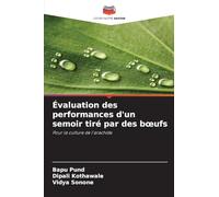 Évaluation des performances d'un semoir tiré par des bœufs: Pour la culture de l'arachide