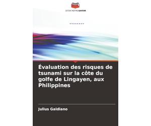 Évaluation des risques de tsunami sur la côte du golfe de Lingayen, aux Philippines