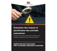 Évaluation des risques et planification des activités préventives: Évaluation des risques professionnels et planification des activités de prévention dans un service de pharmacie