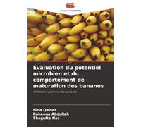 Évaluation du potentiel microbien et du comportement de maturation des bananes: Irradiation gamma des bananes