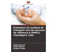 Évaluation du système de transport vers les services de référence à [EMOC] Chandigarh, Inde