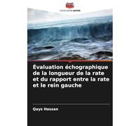 Évaluation échographique de la longueur de la rate et du rapport entre la rate et le rein gauche