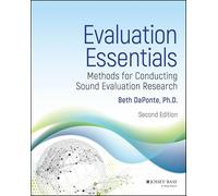 Evaluation Essentials: Methods for Conducting Sound Evaluation Research