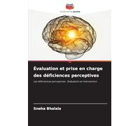 Évaluation et prise en charge des déficiences perceptives: Les déficiences perceptives : Évaluation et intervention