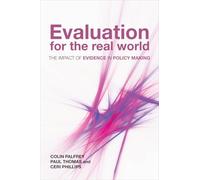 Evaluation for the real world: The Impact of Evidence in Policy Making