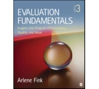 Evaluation Fundamentals : Insights into Program Effectiveness, Quality, and Value