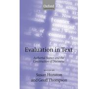 Evaluation in Text: Authorial Stance and the Construction of Discourse (Oxford Linguistics)