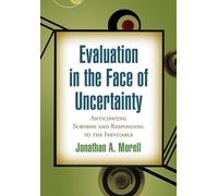 Evaluation in the Face of Uncertainty: Anticipating Surprise and Responding to the Inevitable