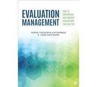 Evaluation Management: How to Commission and Conduct Evaluations that Matter