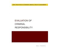 Evaluation of Criminal Responsibility (Best Practices in Forensic Mental Health Assessment)