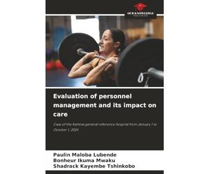 Evaluation of personnel management and its impact on care: Case of the Kamina general reference hospital from January 1 to October 1, 2024