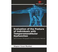 Evaluation of the Posture of Individuals with Temporomandibular Dysfunction: Use of Clinical, Photographic and Radiographic Methods