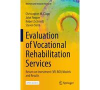 Evaluation of Vocational Rehabilitation Services: Return on Investment (VR-ROI) Models and Results (Diversity and Inclusion Research)