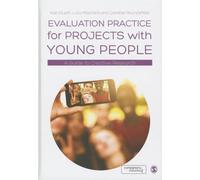 Evaluation Practice for Projects with Young People: A Guide to Creative Research