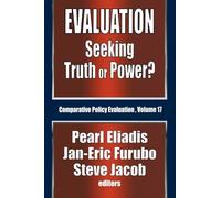 Evaluation: Seeking Truth or Power? (Comparative Policy Evaluation)