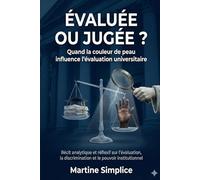 ÉVALUÉE OU JUGÉE ?: Quand la couleur de peau influence l’évaluation universitaire