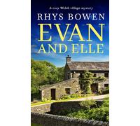 EVAN AND ELLE a cozy Welsh village mystery: 4 (Constable Evan Evans)