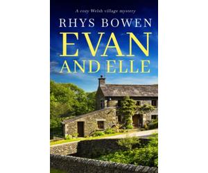 EVAN AND ELLE a cozy Welsh village mystery (Constable Evans Cozy Mysteries)