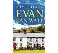 EVAN CAN WAIT a cozy Welsh village mystery: 5 (Constable Evan Evans)