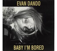 Evan Dando - Baby I'm Bored [VINYL]