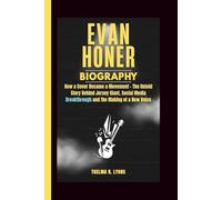 EVAN HONER BIOGRAPHY: How a Cover Became a Movement - The Untold Story Behind Jersey Giant, Social Media Breakthrough and the Making of a New Voice