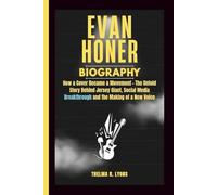 EVAN HONER BIOGRAPHY: How a Cover Became a Movement - The Untold Story Behind Jersey Giant, Social Media Breakthrough and the Making of a New Voice