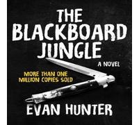 Evan Hunter The Blackboard Jungle: A Novel Paperback Book Evan Hunter Multicolor