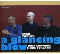 Evan Parker - A Glancing Blow