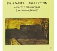 Evan Parker / Paul Lytton - Collective Calls (1972)