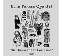 Evan Parker Quartet - All Knavery & Collusion (LP) [VINYL]