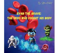 Evan the Brave: The Hero who Fought his Body