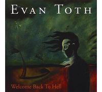 Evan Toth - Welcome Back to Hell