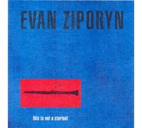 Evan Ziporyn - Lang/Tenzer/Ziporyn - This is not a clarinet