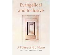 Evangelical and Inclusive: A Future and a Hope