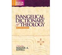 Evangelical Dictionary of Theology (Baker Reference Library)
