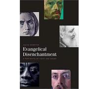 Evangelical Disenchantment: Nine Portraits of Faith and Doubt