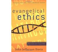 Evangelical Ethics: Issues Facing the Church Today