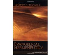 Evangelical Hermeneutics: The New Versus the Old