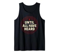 Evangelical Until All Hear Typography Circle Cross Symbol Tank Top