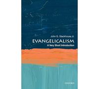 Evangelicalism: A Very Short Introduction (Very Short Introductions)
